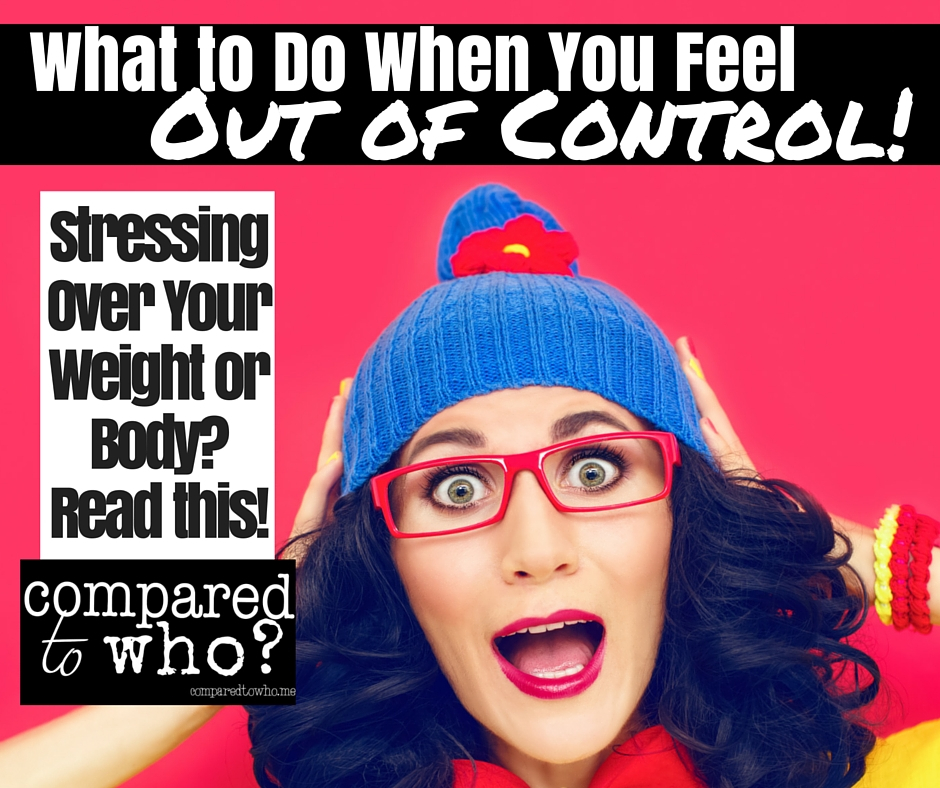 Do you feel out of control over your body image? Read this