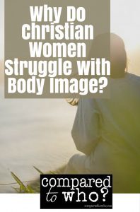 Why do Christian women struggle with body image?