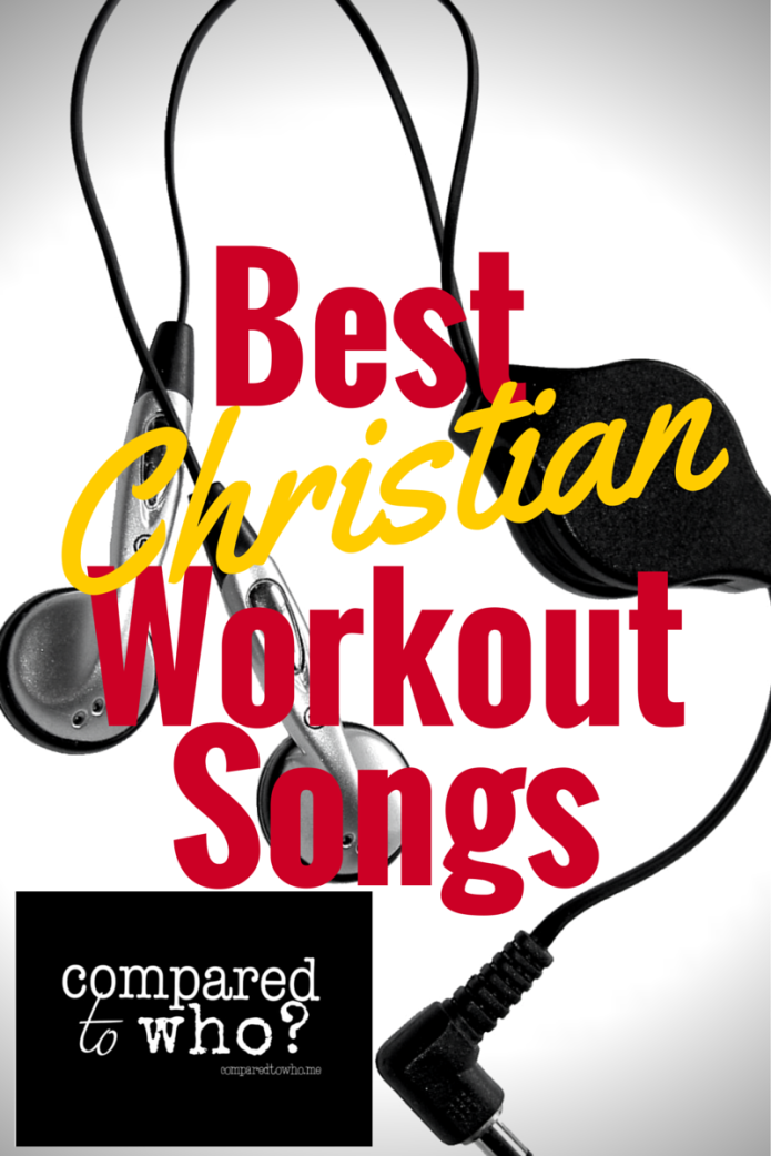 Best Christian Workout Songs Compared to Who?