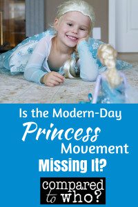 Is the Modern Day Princess Movement Missing it? Are our girls learning to be the wrong kind of princess