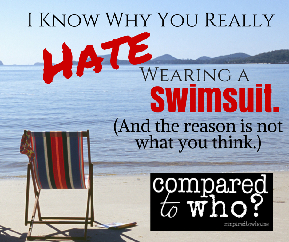 I know why you hate wearing a swimsuit and the reason will surprise you