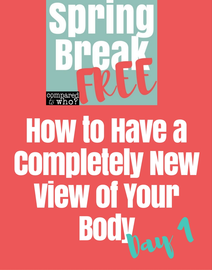 how to have a new view of your body