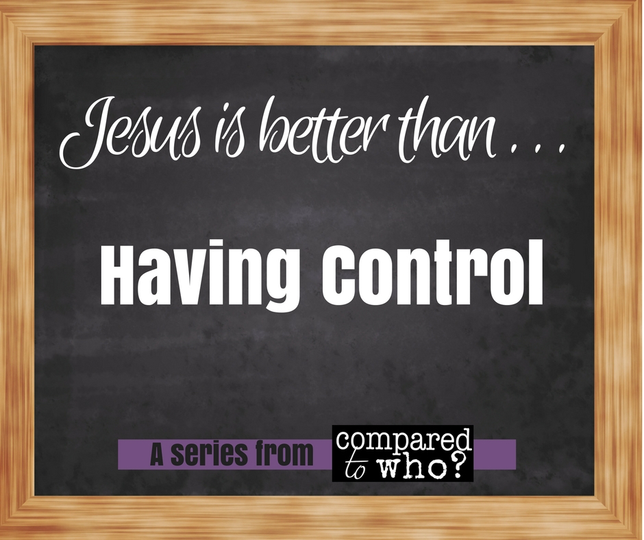 Jesus is Better Than… Control