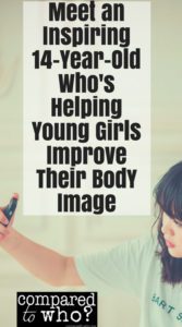 Meet a 14-Year-Old Who's Helping Girls Improve Their Body Image