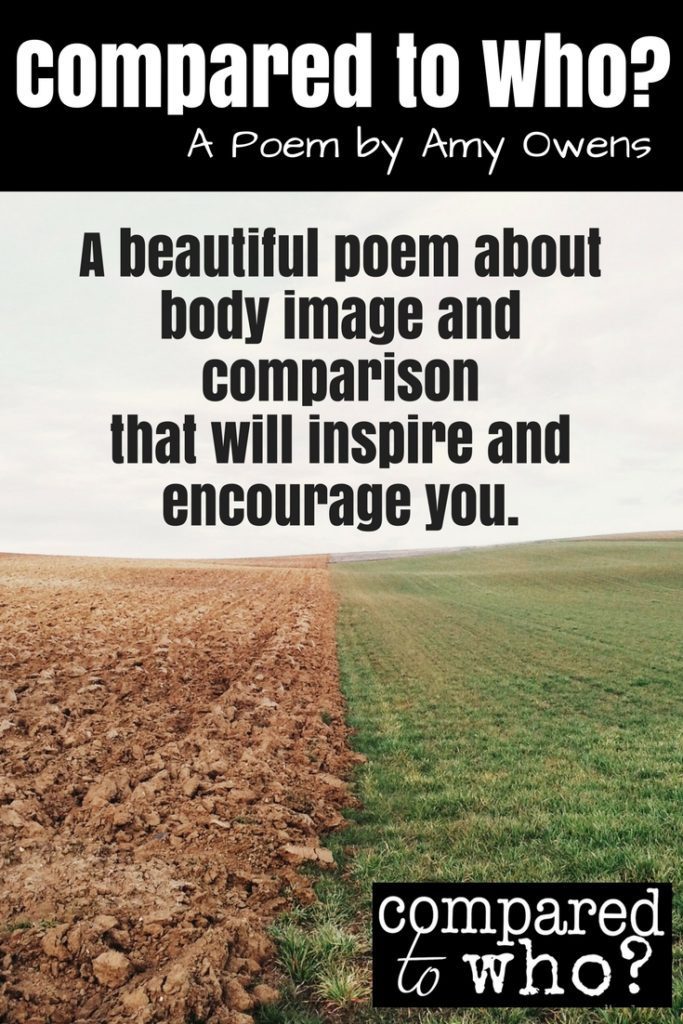 poem about body image and comparison Compared to Who