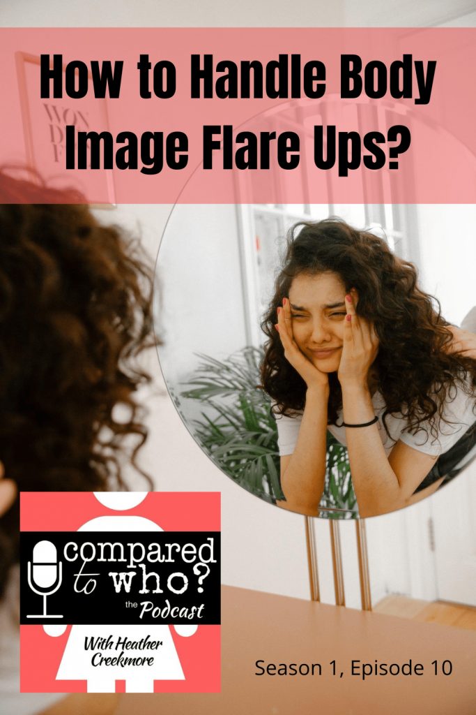 how to handle body image flare ups