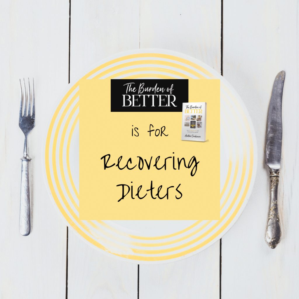 the burden of better is for recovering dieters dieting