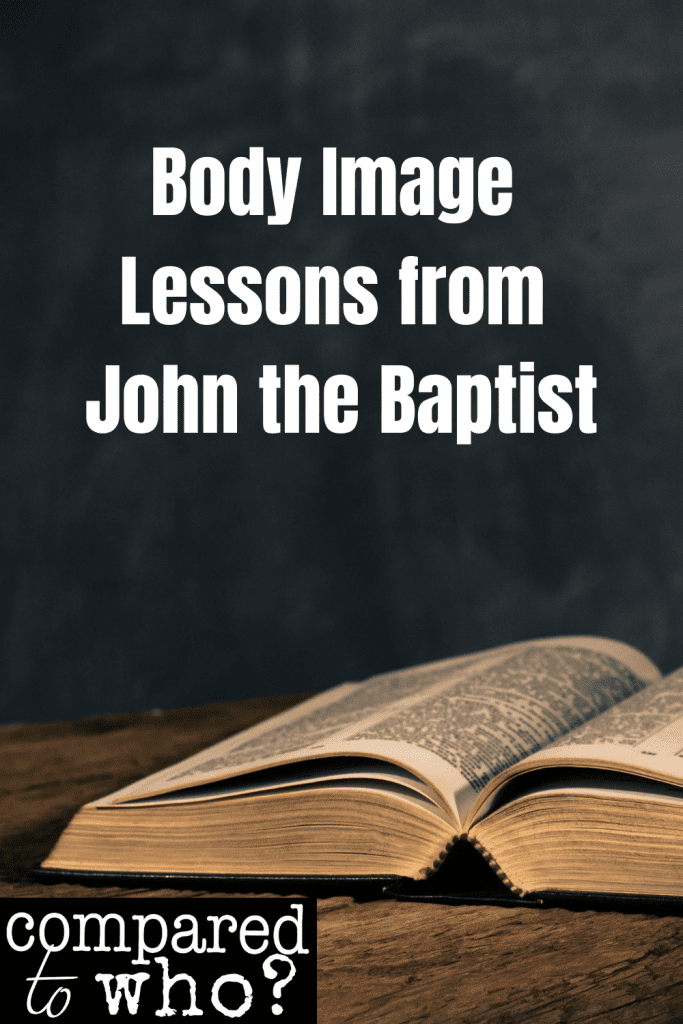 body image lessons from john the baptist