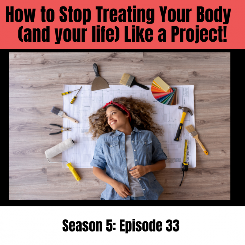 How to Stop Treating Your Body as a Project and Live in Freedom