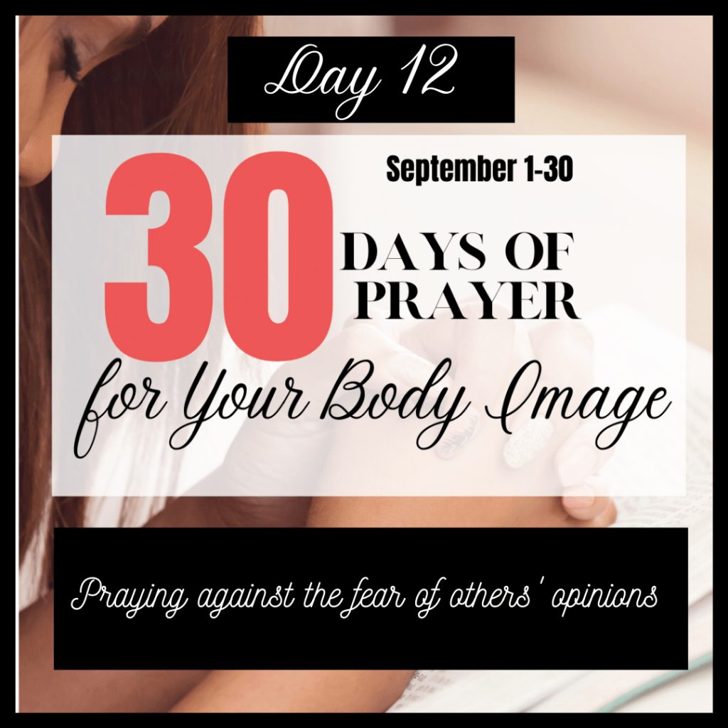30 days to pray for body image: others' opinions