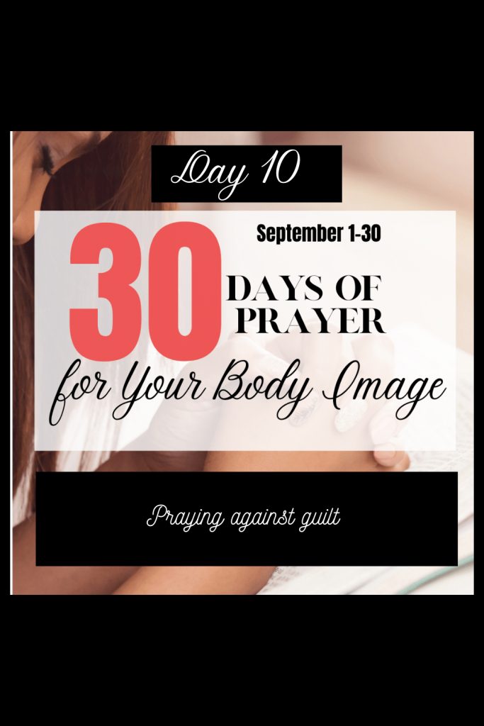 30 days to pray for body image: guilt