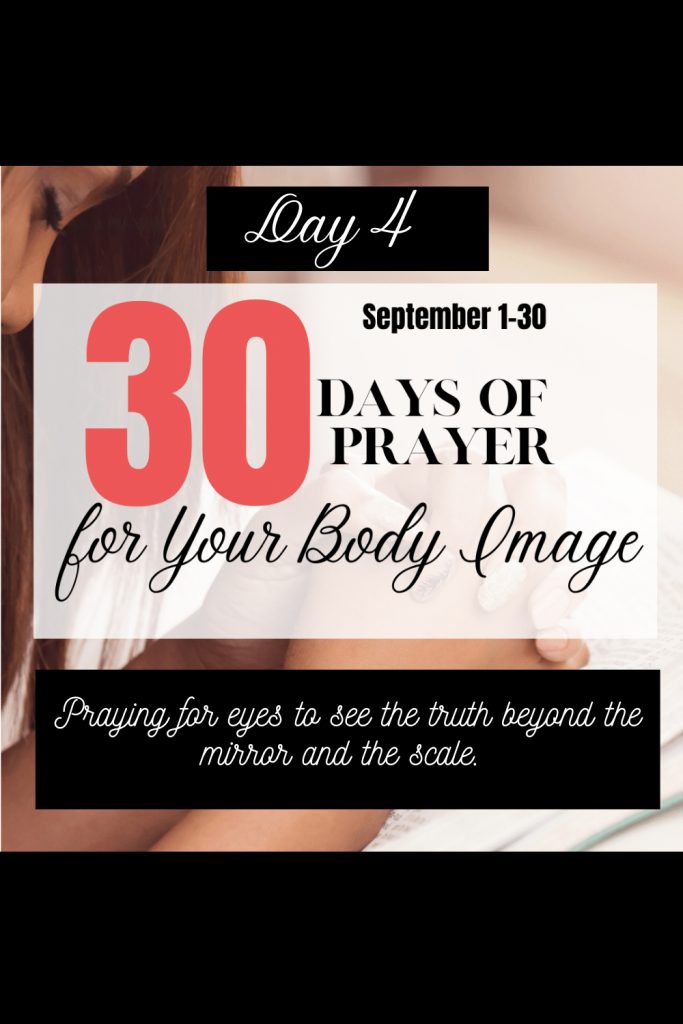 30 days to pray for body image - truth