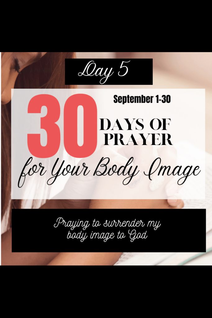 30 days to pray for body image - surrender