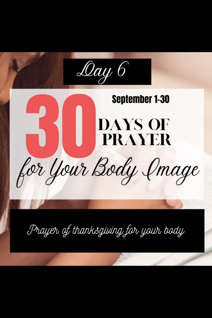 30 days to pray for body image - thanksgiving
