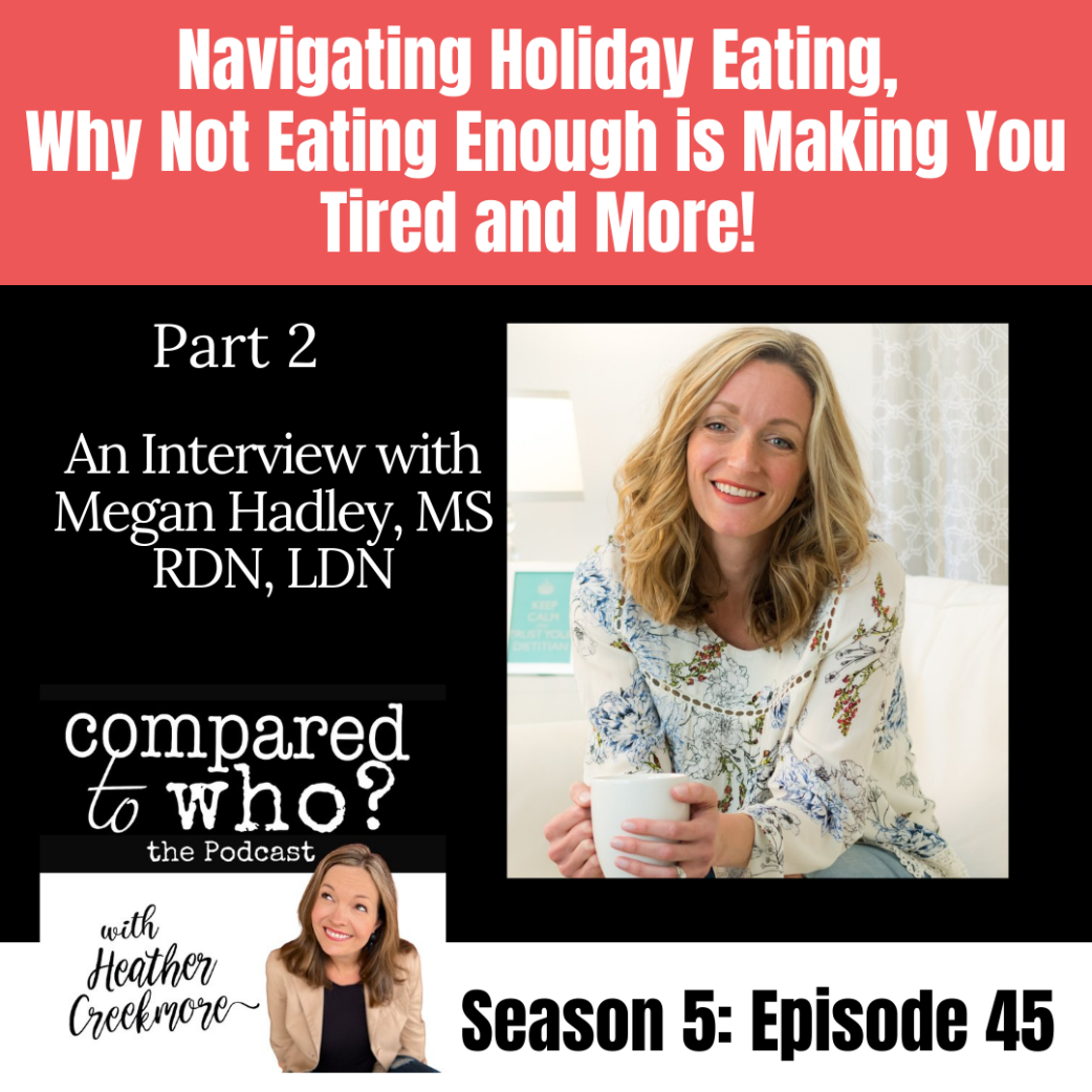 Navigating Holiday Eating & More: Featuring Megan Hadley (Part 2)