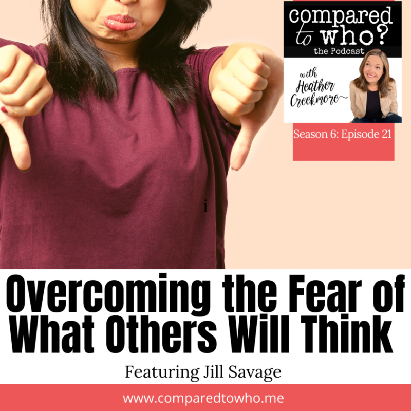 When You’re Afraid of What Others Think featuring Jill Savage