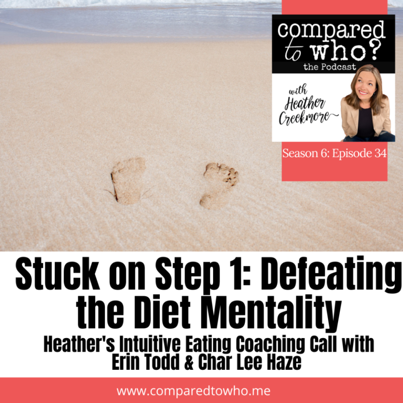 Stuck on Intuitive Eating Step One: Defeating Diet Mentality