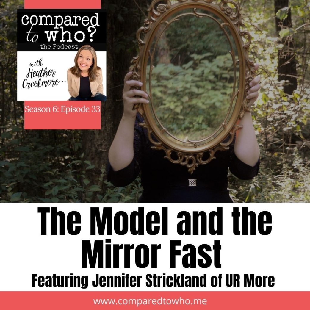 The Model and the Mirror Fast: Featuring Jennifer Strickland