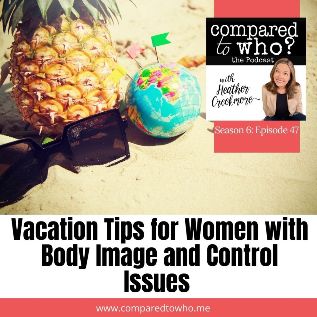 4 Vacation Tips for Women With Body Image & Control Issues