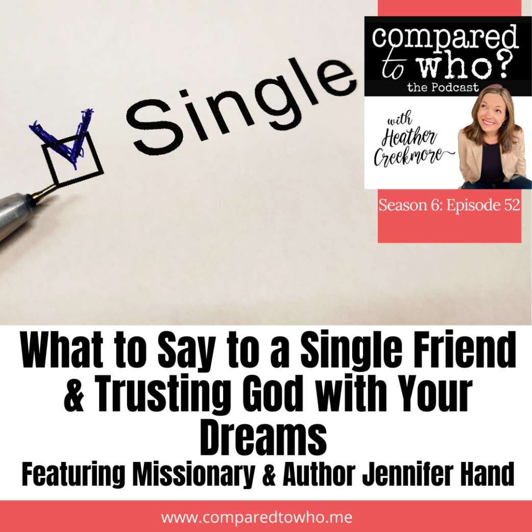 What to Say to a Single Friend and More Featuring Jennifer Hand