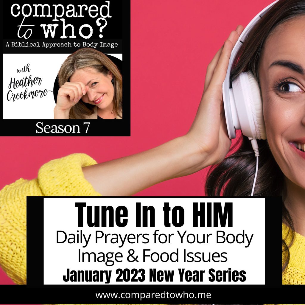 tune in to Him prayer series to pray for body image and insecurity and food issues