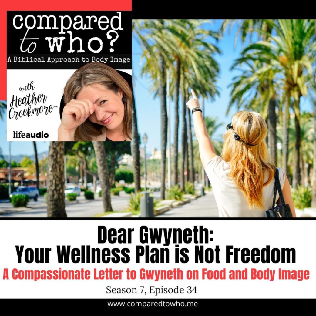 Dear Gwyneth: Your Wellness Plan is Not Food or Body Freedom