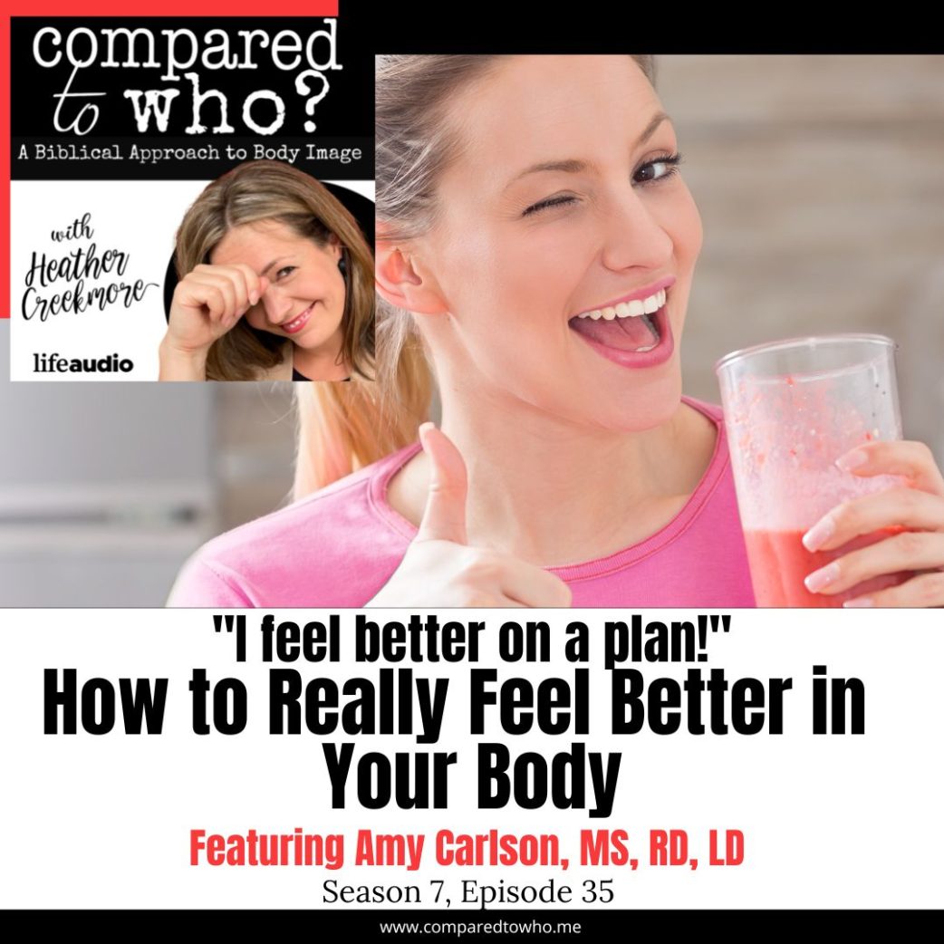 How to Really Feel Better in Your Body Featuring Amy Carlson, RD