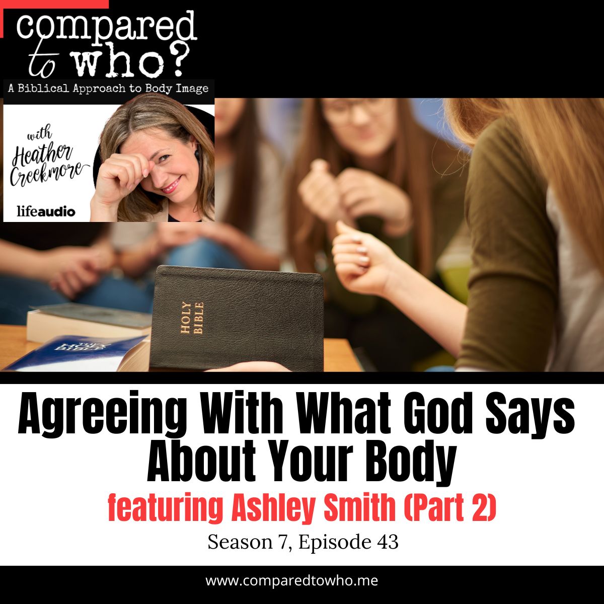 Agreeing With What God Says About Our Bodies Featuring Ashley Smith (Part 2)
