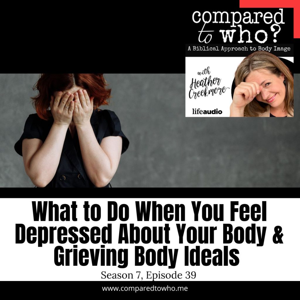 depressed about body grieving body ideals body grief