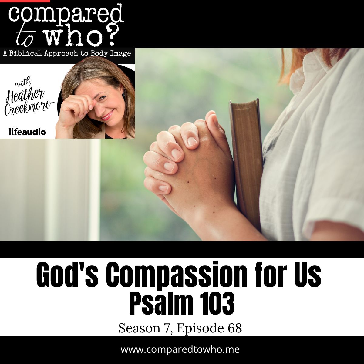 God’s Compassion, Not Forgetting His Benefits, Psalm 103