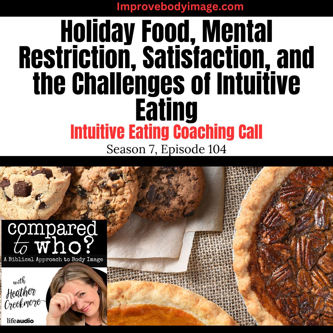 Holiday Food, Mental Restriction, Satisfaction & Intuitive Eating