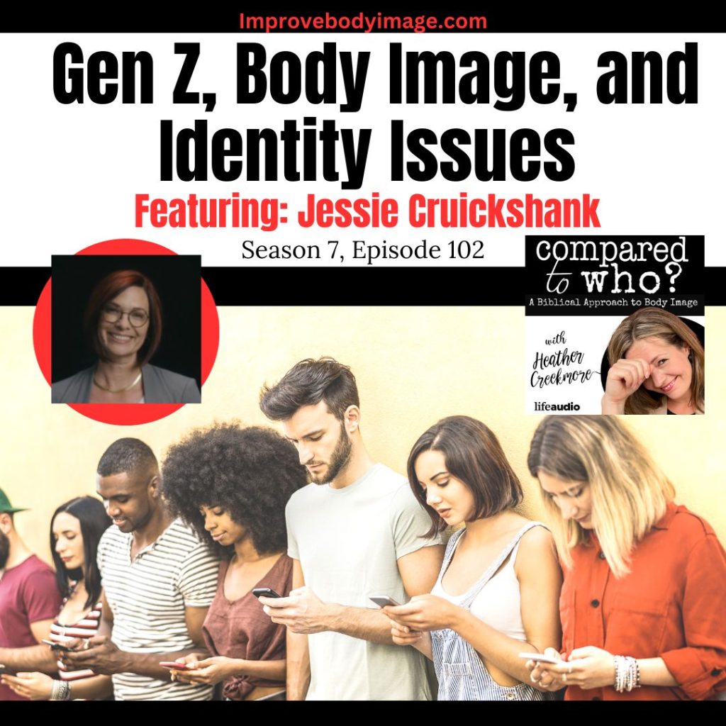 Gen Z, body image issues, identity, Jessie Cruickshank
